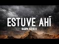 Nanpa Básico - Estuve Ahí (Letra)
