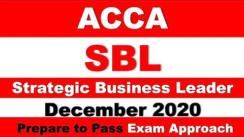SBL - Day 05 - Dec 2020 - Strategic Business Leader ACCA Exam Approach Webinars MNN