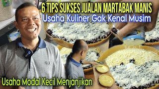 TIPS PENTING JUALAN MARTABAK MANIS ‼️ USAHA MODAL KECIL MENJANJIKAN || USAHA KULINER GAK KENAL MUSIM