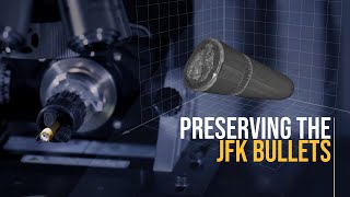 Preserving the JFK Assassination Bullets