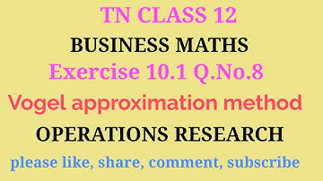 TN 12 business maths | chapter 10 | exercise 10.1|q.no.8 | vogel approximation | gmrrao maths |