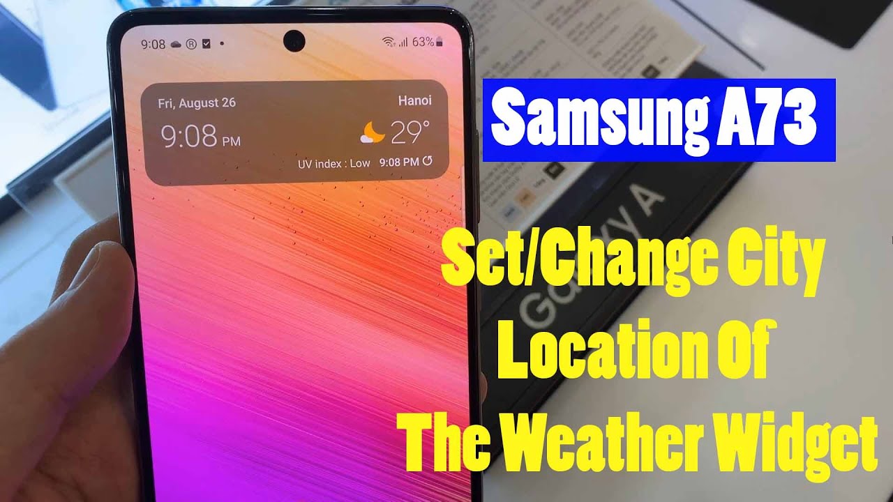 Samsung Galaxy A73: How to Set/Change City Location Of The Weather ...