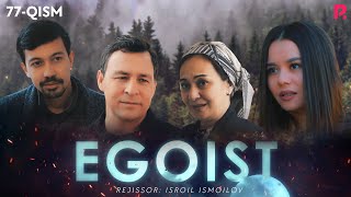 Egoist (milliy serial) | Эгоист (миллий сериал) 77-qism