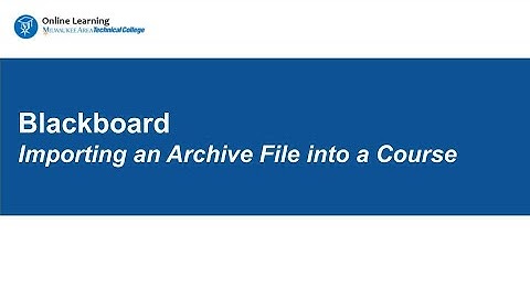 How to Import an Archive or Export File into a Blackboard Course