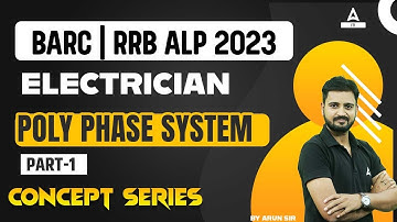 Poly Phase and 3 Phase System | Part 1 | BARC | RRB ALP | By Arunvir Sir