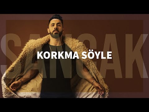 Sancak - Korkma Söyle