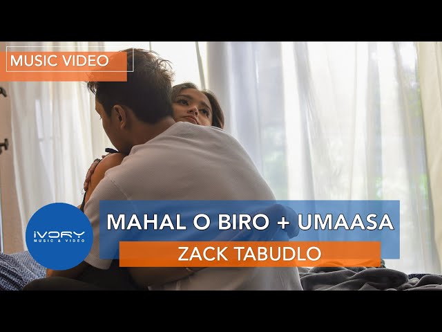 Zack Tabudlo - Mahal O Biro + Umaasa (Theatrical Cut) (Official Music Video)