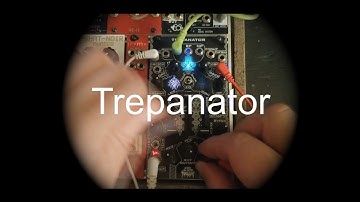 Trepanator Self-patched & Autopanned IV