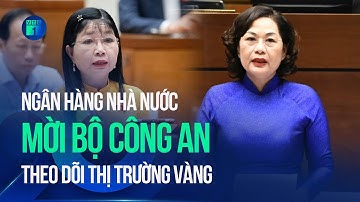 Ngân hàng Nhà nước mời Bộ Công an theo dõi thị trường vàng để tránh trục lợi, gian lận  | VTC1