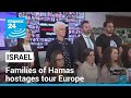 Families of Israeli hostages taken by Hamas tour Europe to keep focus on plight • FRANCE 24