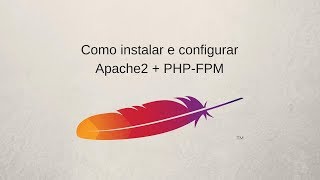 Apache2 e Php-fpm: como instalar e configurar (Debian, Ubuntu, Mint...)