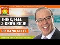 Dr. Hank Seitz | How to Think Feel & Grow Rich For the New Year | Positive Thinking | Napoleon Hill