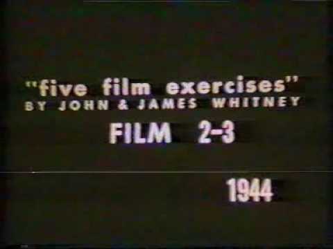 John & James Whitney - "Five Film Exercises" Film ...
