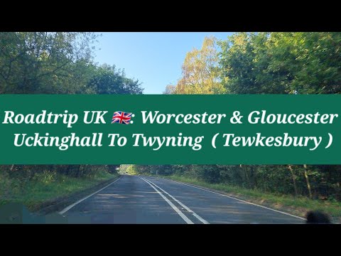Roadtrip UK🇬🇧 | Uckinghall To Twyning 🇬🇧 | Raw Footage | Country Roads | Worcester | Gloucester