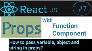 #7 : props with function component | how to use props in react | pass variable in the props
