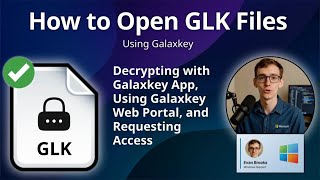 GLK Files: How to Open Galaxkey Encrypted Files