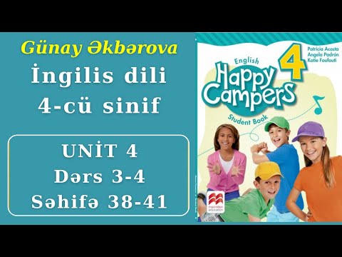 İngilis dili 4-cü sinif səhifə 38, 39, 40, 41 Happy campers 4 Unit 4 Lesson 3-4 Gunay Akbarova