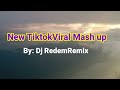 New Tiktok Viral Mash Up by : Dj RedemRemix