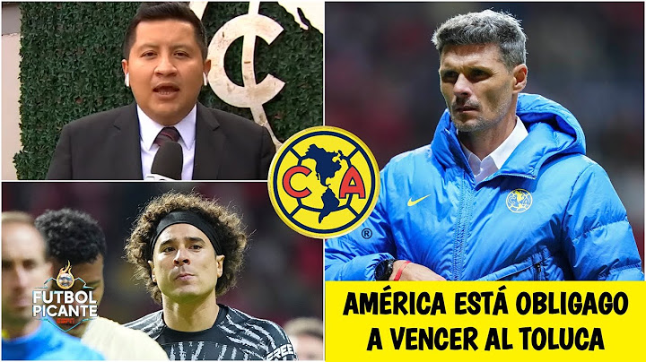 LIGUILLA En el América están CONFIADOS que pueden vencer al Toluca en la vuelta | Futbol Picante