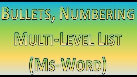 Bullets, Numbering and Multi-Level List (Ms-Word)