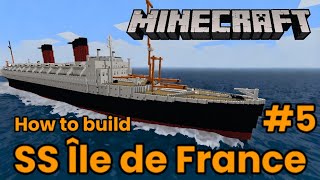 SS Île de France, Minecraft Tutorial part 5
