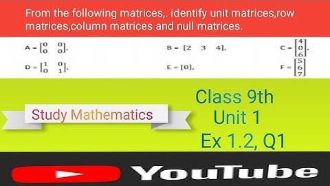 Identify Row,Column,Null and unit matrices. #mathshorts #youtube #mathskills #chapter1 #explore #ad