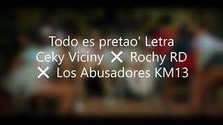 Todo Es Presta'o Letra - Ceky Viciny ❌ Rochy RD ❌ Los Abusadores KM13