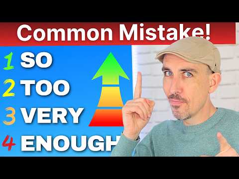 What's the difference: Very, Too, Enough and So? (Intermediate Grammar)