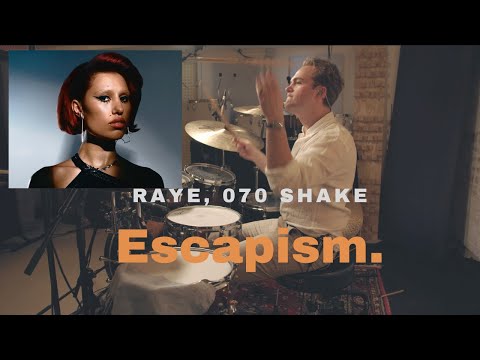 RAYE - Escapism. - Drum Cover - feat. 070 Shake