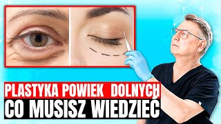 Plastyka Powiek Dolnych-Co Musisz Wiedzieć?