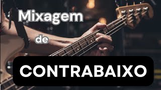 [MIXAGEM DE CONTRABAIXO]-PASSO A PASSO