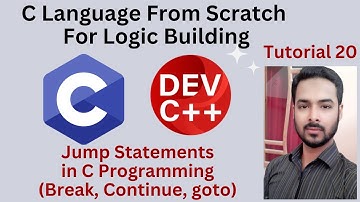Tutorial 20: Jump Statements in C Programming (Break, Continue, goto)