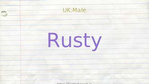 How to pronounce rusty