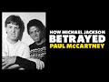 How Michael Jackson betrayed Paul McCartney | The Story