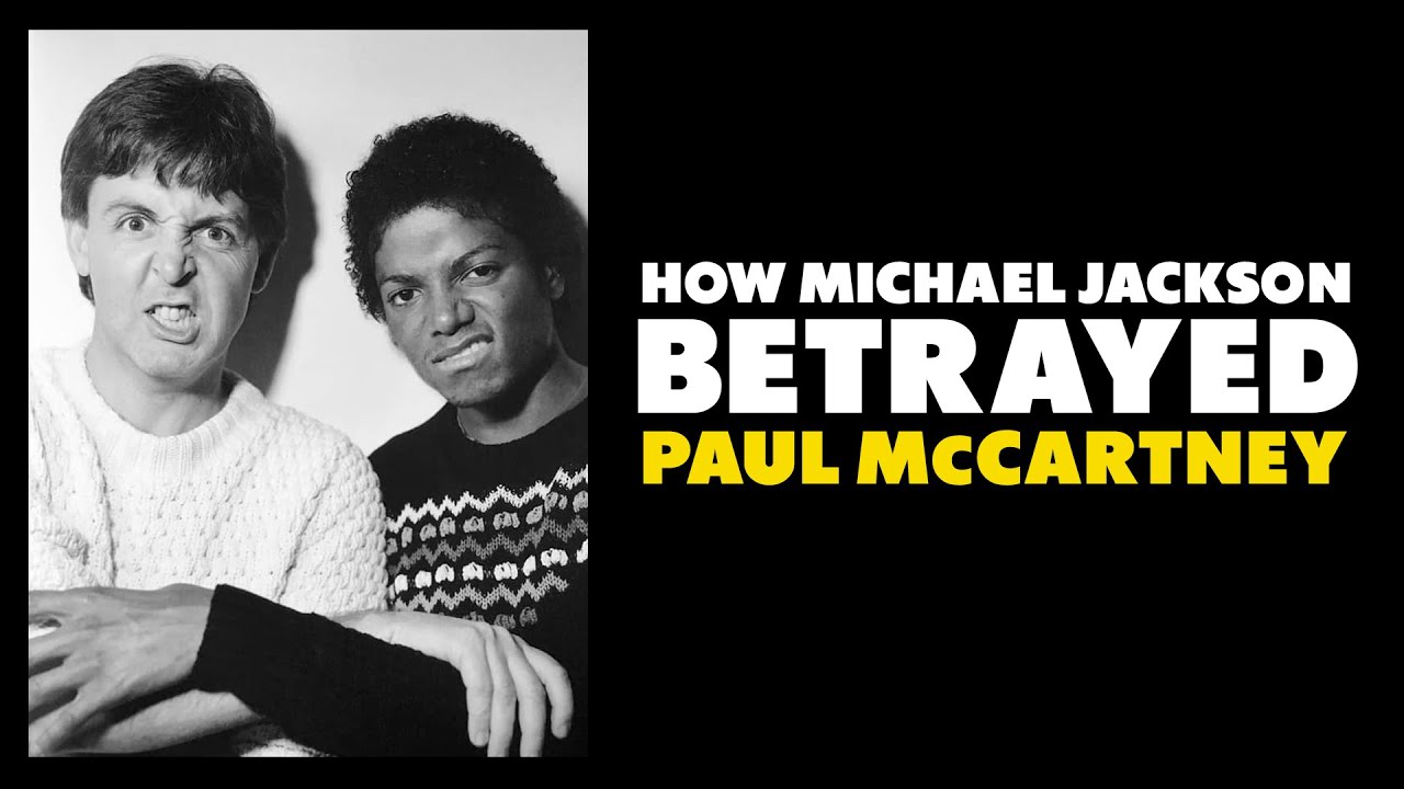 How Michael Jackson betrayed Paul McCartney The Story YouTube