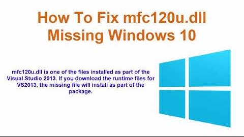 How To Fix mfc120u.dll Missing in Windows 10/8/7