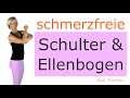 🐥 15 min. für schmerzfreie Schulter und Ellenbogen | Mobilisation ohne Geräte