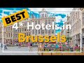 Best 4 star Hotels in Brussels Belgium