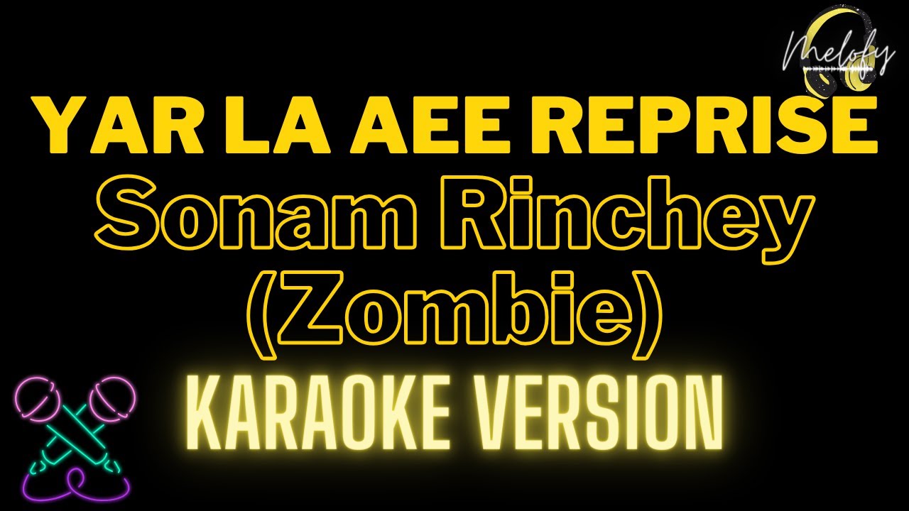Yar la aee reprise karaoke by Sonam Rinchey Zombie