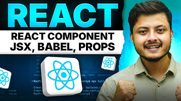 React JSX , Babel, React Components & Props Explained from Scratch | ReactJS Full Course #2