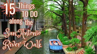15 Things To Do Along the San Antonio River Walk