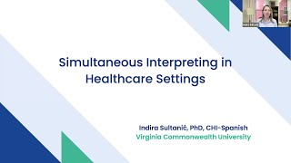 Simultaneous Interpreting in Healthcare Settings - Indira Sultanić