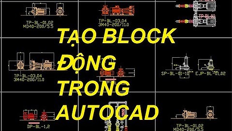 CÁCH TẠO BLOCK ĐỘNG TRONG AUTOCAD VISIBILITY
