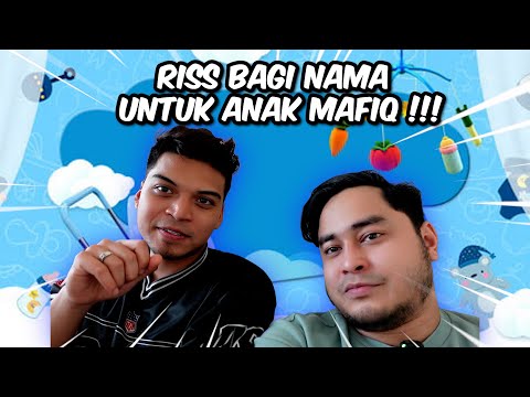 RISS BAGI NAMA UNTUK BAKAL ANAK MAFIQ !!!