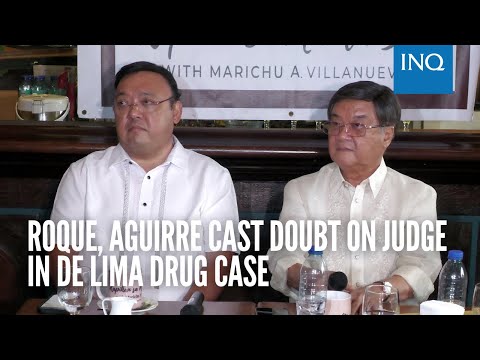 Roque, Aguirre cast doubt on judge in De Lima drug case