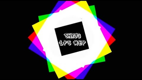 LPS: Shrug {FULL MEP}