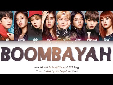 How Would BLACKPINK and BTS (Vocal line) Sing 'BOOMBAYAH' by BLACKPINK (FANMADE)