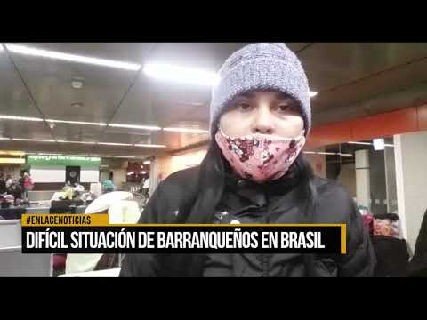 Barranqueños atraviesan difícil situación en Brasil y piden vuelo humanitario