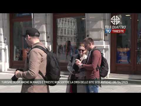 TURISMO, BOOM ANCHE IN MARZO E TRIESTE NON SOFFRE LA CRISI DELLE GITE SCOLASTICHE | 06/04/2025