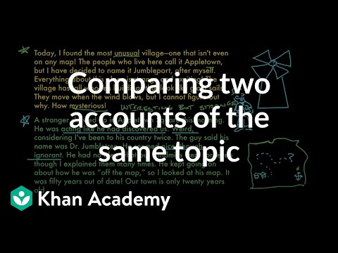Comparing two accounts of the same topic | Reading | Khan Academy